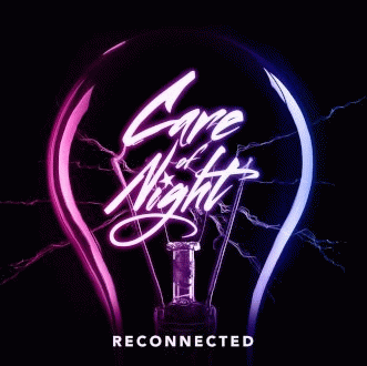 Care Of Night : Reconnected